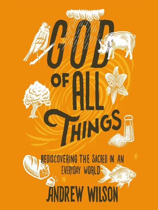 Title details for God of All Things by Andrew Wilson - Available